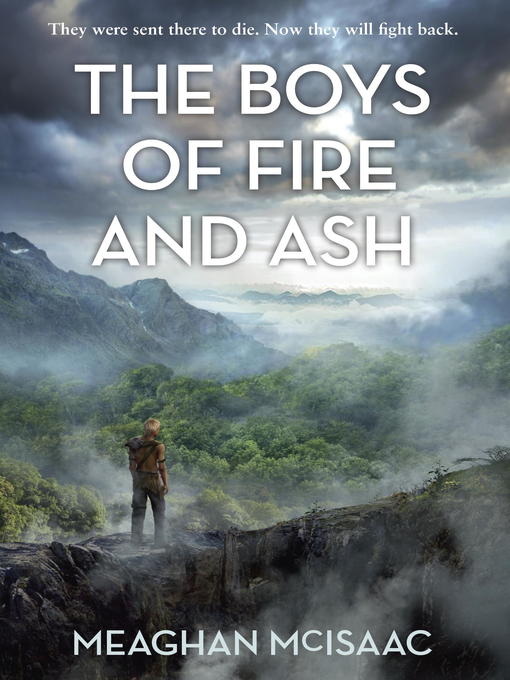 Title details for The Boys of Fire and Ash by Meaghan McIsaac - Available